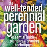 The Well-Tended Perennial Garden: A Biased Review and a Giveaway